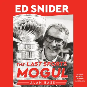 Ed Snider: The Last Sports Mogul Audio CD  Unabridged, September 27, 2022