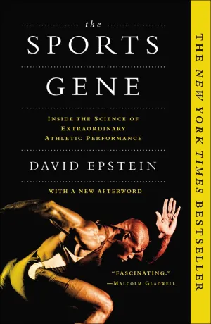 Sports Gene: Inside the Science of Extraordinary Athletic Performance Library Binding  April 29, 2014